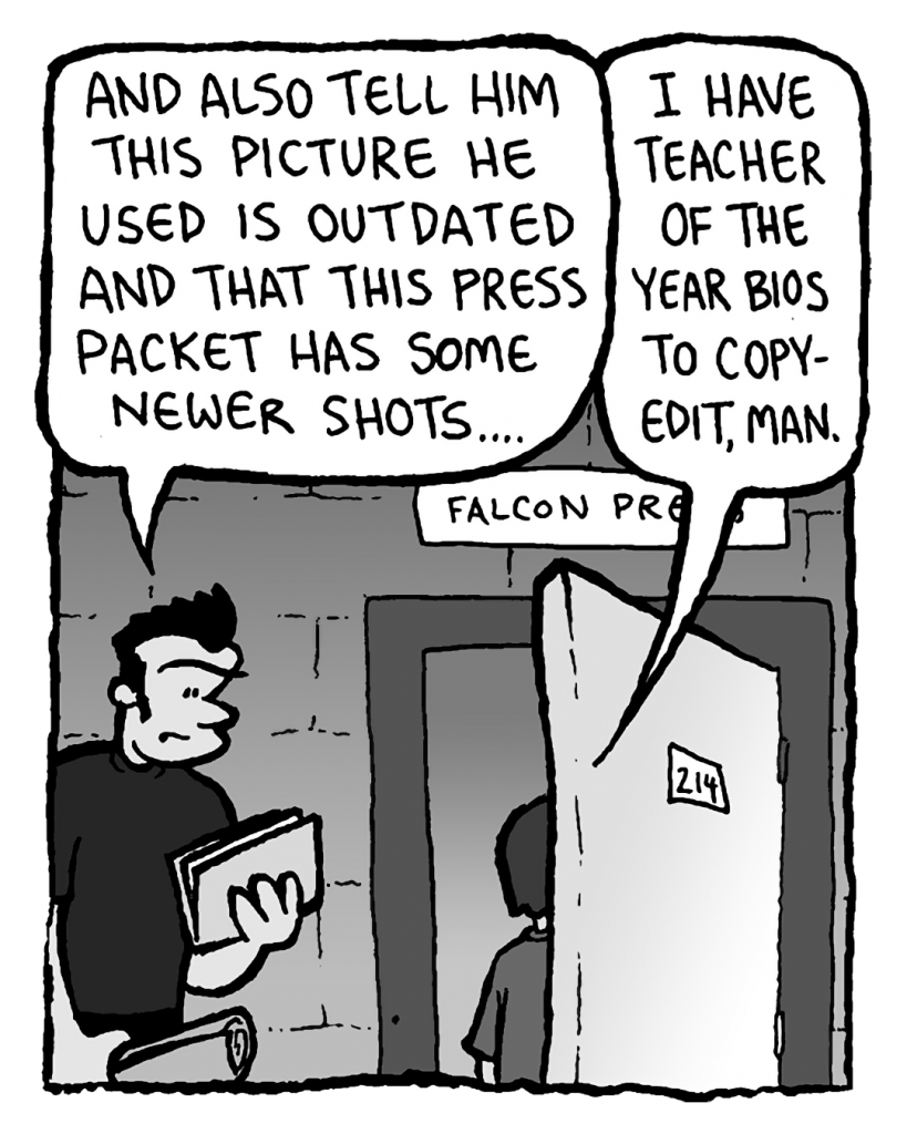 JOHN: And also tell him this picture he used it outdated and that this press packet has some newer shots....
SETH: I have teacher of the year bios to copyedit, man.
