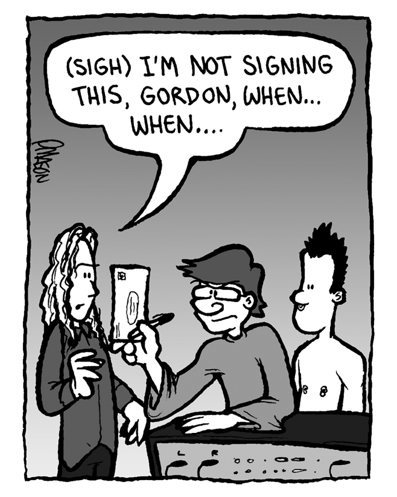 KEVIN EDO: (sigh) I'm not signing this, Gordon, when, when....