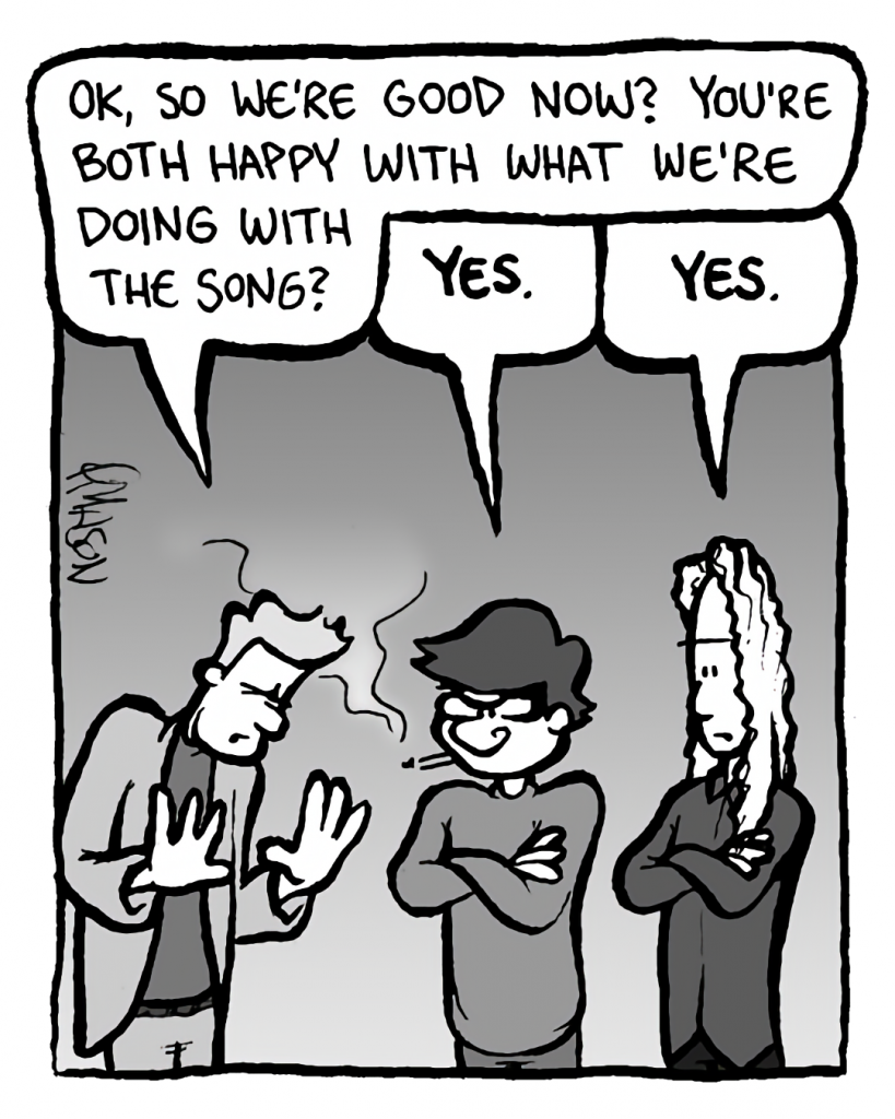 AGENT: OK, so we're good now? You're both happy with what we're doing with the song?
KEVIN EDO: Yes.
GORDON CRANWICK: Yes.
