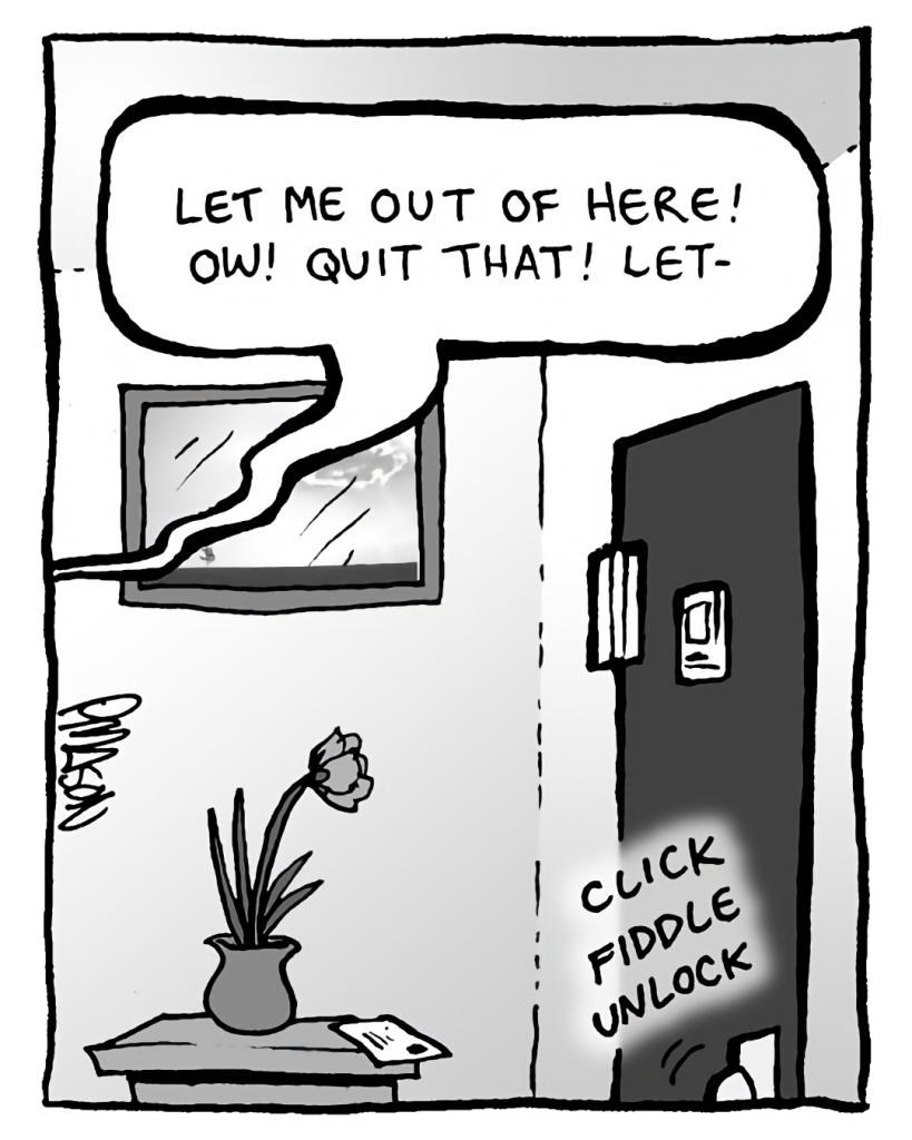 GREG: (to robot) Let me out of here! Ow! Quit that! Let— DRM 9000: