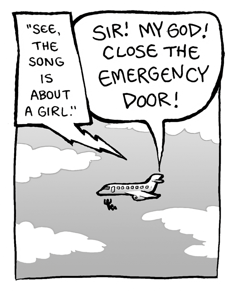 JAMES BLUNT: "See, the song is about a girl."
STEWARDESS: SIR! MY GOD! CLOSE THE EMERGENCY DOOR!
