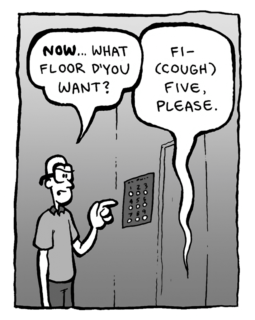 BRETT: NOW... what floor d'you want?
JAMES BLUNT: Fi-- (cough) Five, please.
