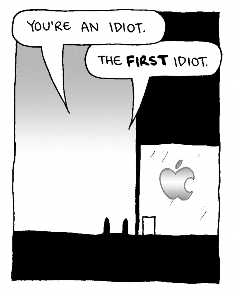 PASSERBY: You're an idiot.
GREG: The FIRST idiot.
