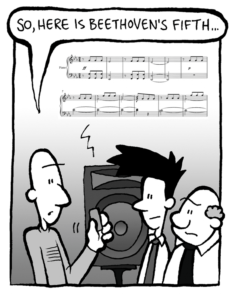 KURT: So, here ist Beethoven's 5th.
SOUND: Complicated music.
