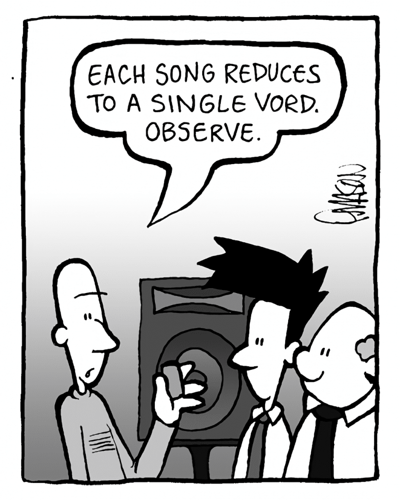 KURT: Each song reduces to a single vord. Observe.
