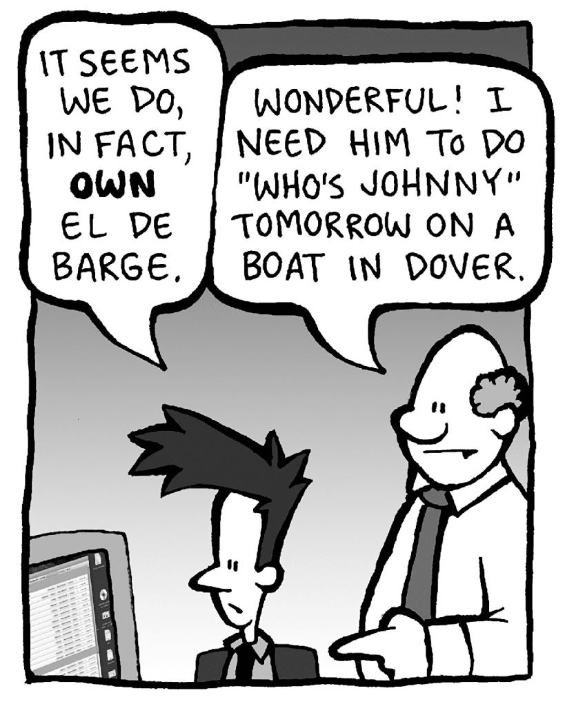 JOEL: It seems we do, in fact, OWN El De Barge.
BART: Wonderful! I need him to do "Who's Johnny" tomorrow on a boat in Dover…
