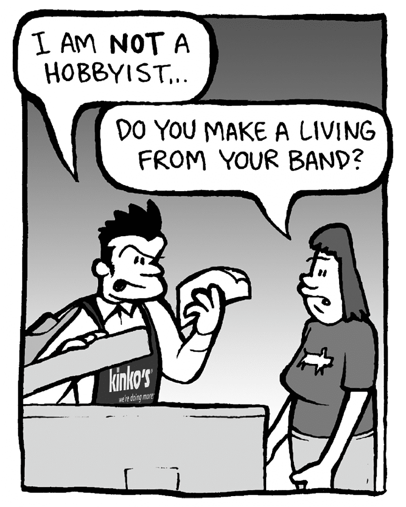 JOHN: I am NOT a hobbyist...
SCRAPPER: Do you make a living from your band?
